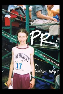PR: Osobný záznam o úteku pred anorexiou - PR: A Personal Record of Running from Anorexia