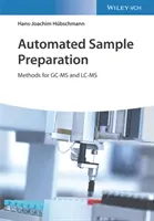 Automatizovaná príprava vzoriek: Metódy pre Gc-MS a LC-MS - Automated Sample Preparation: Methods for Gc-MS and LC-MS