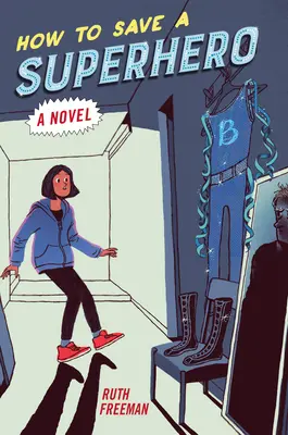 Ako zachrániť superhrdinu - How to Save a Superhero