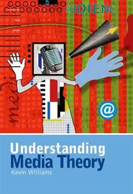 Pochopenie teórie médií - Understanding Media Theory