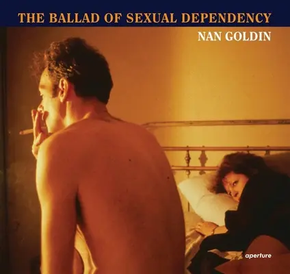 Nan Goldin: Balada o sexuálnej závislosti - Nan Goldin: The Ballad of Sexual Dependency