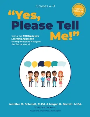 Áno, prosím, povedz mi to!: Pomoc pri orientácii v sociálnom svete pre tínedžerov: Využitie prístupu PEERspective Learning Approach na pomoc predškolákom - Yes, Please Tell Me!: Using the PEERspective Learning Approach to Help Preteens Navigate the Social World