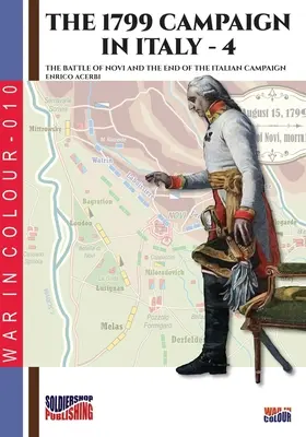 Kampaň v Taliansku v roku 1799 - 4. diel: Bitka pri Novom a koniec talianskej kampane - The 1799 campaign in Italy - Vol. 4: The battle of Novi and the end of the Italian campaign