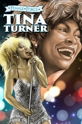 Ženská sila: Selena: Tina Turner - Female Force: Tina Turner