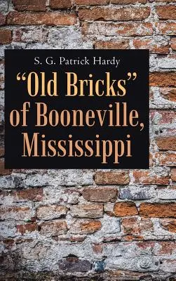 Staré tehly z Booneville, Mississippi - Old Bricks of Booneville, Mississippi