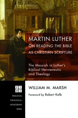 Martin Luther o čítaní Biblie ako kresťanského písma - Martin Luther on Reading the Bible as Christian Scripture