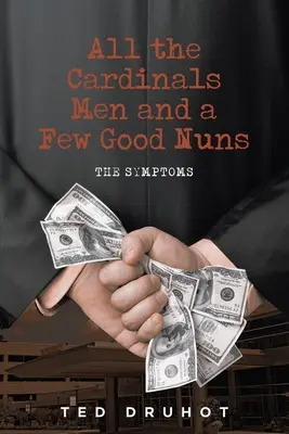 Všetci kardinálovi muži a niekoľko dobrých mníšok: Symptómy - All the Cardinal's Men and a Few Good Nuns: The Symptoms