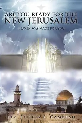 Ste pripravení na nový Jeruzalem: Nebo bolo stvorené pre teba - Are You Ready for the New Jerusalem: Heaven Was Made for You