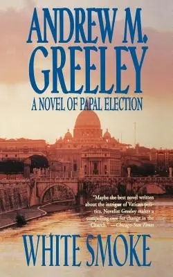 Biely dym: A Novel of Papal Election (Pápežské voľby) - White Smoke: A Novel of Papal Election
