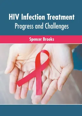 Liečba infekcie HIV: Pokrok a výzvy - HIV Infection Treatment: Progress and Challenges