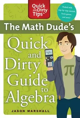Rýchly a špinavý sprievodca matematikom - Math Dude's Quick and Dirty Guide T