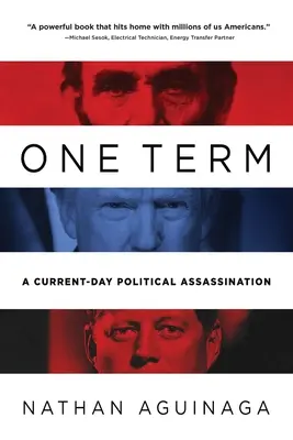 Jeden termín: Súčasný politický atentát - One Term: A Current Day Political Assassination