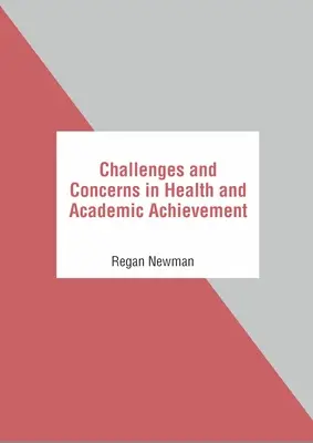 Výzvy a problémy v oblasti zdravia a akademických úspechov - Challenges and Concerns in Health and Academic Achievement