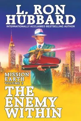 Nepriateľ vo vnútri: Misia Zem, 3. zväzok - The Enemy Within: Mission Earth Volume 3