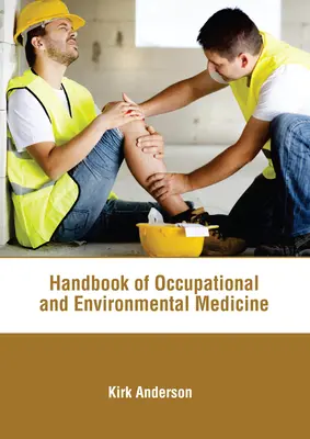 Príručka pracovného a environmentálneho lekárstva - Handbook of Occupational and Environmental Medicine