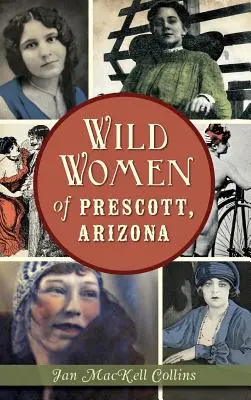 Divoké ženy z Prescottu v Arizone - Wild Women of Prescott, Arizona