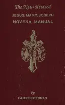Príručka k novéne k Ježišovi, Márii a Jozefovi - Jesus, Mary, Joseph Novena Manual