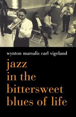 Jazz v sladko-horkom blues života - Jazz in the Bittersweet Blues of Life