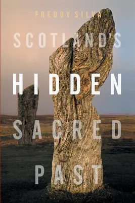 Skrytá posvätná minulosť Škótska - Scotland's Hidden Sacred Past