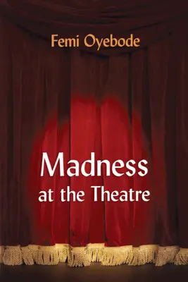 Šialenstvo v divadle - Madness at the Theatre