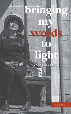Vynášanie mojich slov na svetlo - Bringing My Words to Light