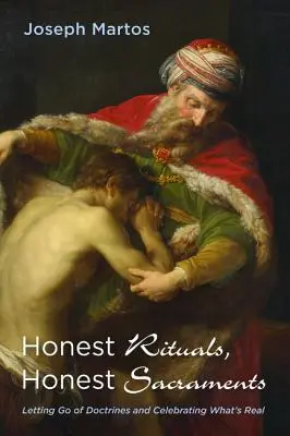 Poctivé rituály, poctivé sviatosti - Honest Rituals, Honest Sacraments