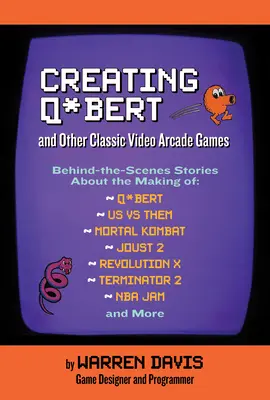 Vytvorenie Q*berta a ďalších klasických videohier - Creating Q*bert and Other Classic Video Arcade Games