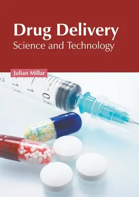 Doručovanie liekov: Veda a technológia - Drug Delivery: Science and Technology