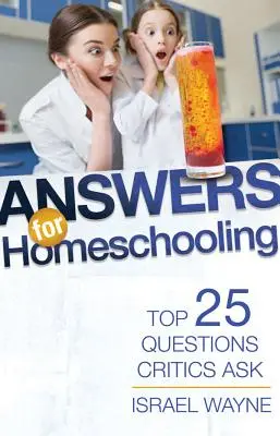 Odpovede pre domáce vzdelávanie: 25 najčastejších otázok, ktoré kladú kritici - Answers for Homeschooling: Top 25 Questions Critics Ask