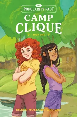 Pakt popularity: Táborová klika: Kniha prvá - The Popularity Pact: Camp Clique: Book One