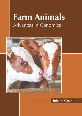 Hospodárske zvieratá: Pokroky v genomike - Farm Animals: Advances in Genomics