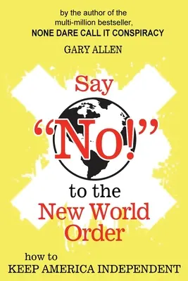 Povedzte NIE! novému svetovému poriadku - Say NO! to the New World Order