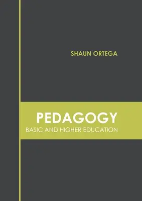 Pedagogika: Základné a vysokoškolské vzdelávanie - Pedagogy: Basic and Higher Education