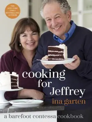 Varenie pre Jeffreyho: kuchárska kniha Barefoot Contessa - Cooking for Jeffrey: A Barefoot Contessa Cookbook