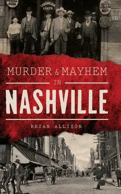 Vraždy a chaos v Nashville - Murder & Mayhem in Nashville