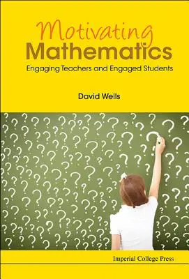 Motivujúca matematika: Zaujímaví učitelia a angažovaní žiaci - Motivating Mathematics: Engaging Teachers and Engaged Students