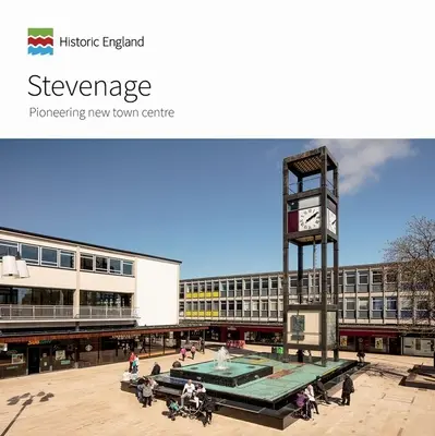 Stevenage: Priekopnícke nové centrum mesta - Stevenage: Pioneering New Town Centre