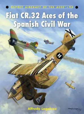 Fiat CR.32 Aces španielskej občianskej vojny - Fiat CR.32 Aces of the Spanish Civil War