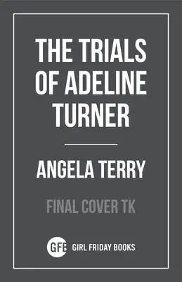 Skúšky Adeline Turnerovej - The Trials of Adeline Turner