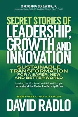 Tajné príbehy vedenia, rastu a inovácií: Udržateľná transformácia pre bezpečnejší, nový a lepší svet - Secret Stories of Leadership, Growth and Innovation: Sustainable Transformation for a Safer, New and Better World