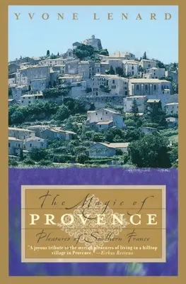 Čaro Provensálska: Pôžitky južného Francúzska - The Magic of Provence: Pleasures of Southern France