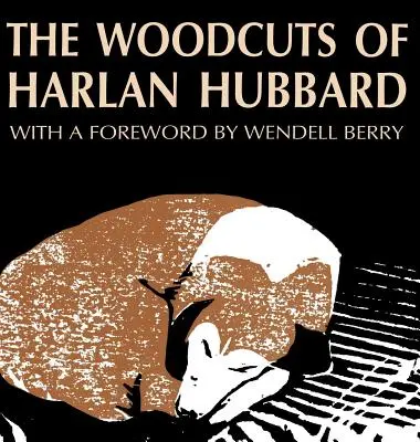 Drevoryty Harlana Hubbarda - The Woodcuts of Harlan Hubbard