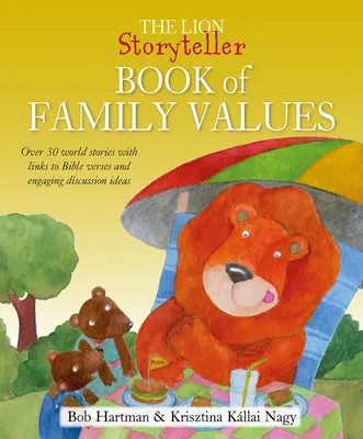Leví rozprávač Kniha rodinných hodnôt: Viac ako 30 príbehov zo sveta s odkazmi na biblické verše a pútavými nápadmi na diskusiu - The Lion Storyteller Book of Family Values: Over 30 World Stories with Links to Bible Verses and Engaging Discussion Ideas