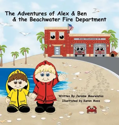 Dobrodružstvá Alexa a Bena a hasičského zboru Beachwater - The Adventures of Alex and Ben and the Beachwater Fire Department