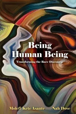 Byť človekom: Transformácia rasového diskurzu - Being Human Being: Transforming the Race Discourse