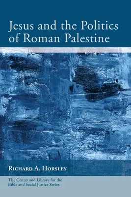 Ježiš a politika rímskej Palestíny - Jesus and the Politics of Roman Palestine