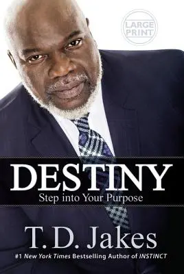 Osud: Vstúpte do svojho cieľa - Destiny: Step Into Your Purpose