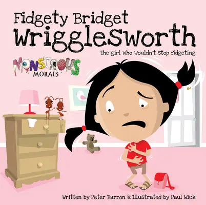 Roztržitá Bridget Wrigglesworthová: Dievča, ktoré sa nechce prestať vrtieť - Fidgety Bridget Wrigglesworth: The Girl Who Wouldn't Stop Fidgeting