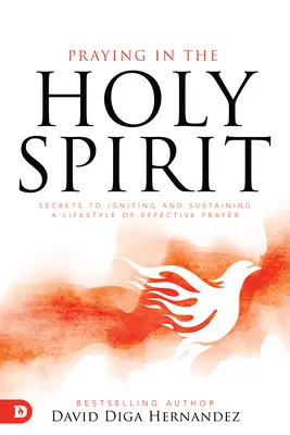 Modlitba v Duchu Svätom: - Praying in the Holy Spirit: Secrets to Igniting and Sustaining a Lifestyle of Effective Prayer
