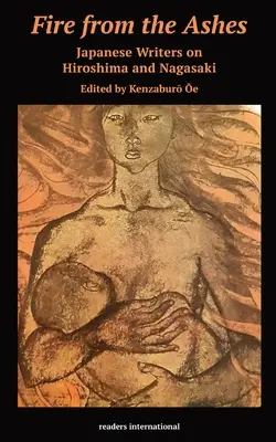 Oheň z popola: Krátke príbehy z Hirošimy a Nagasaki - Fire from the Ashes: Short Stories from Hiroshima and Nagasaki